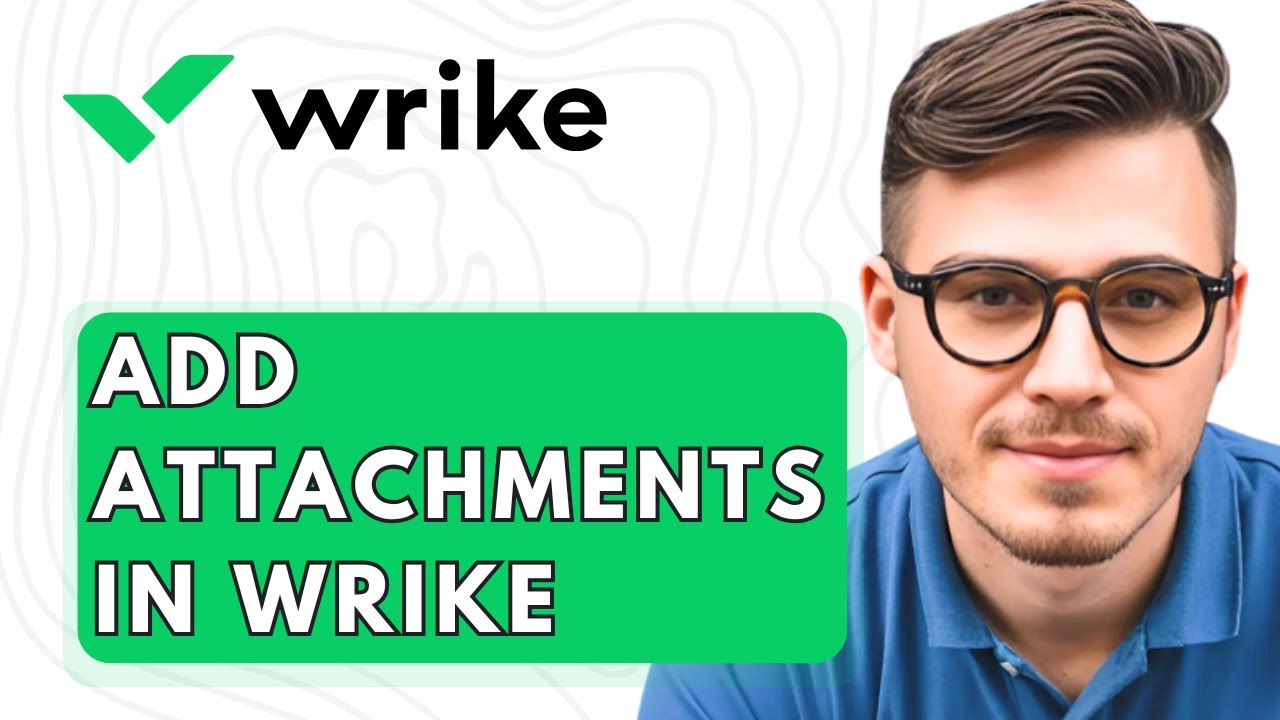 How To Add Attachments In Wrike [2026 Guide]