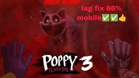 poppy playtime: chapter 3 mobile fix lag 66%✅✅👍 tips&tricks