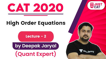 CAT 2020 | Algebra | High Order Equations - 2 | By Deepak Jaryal