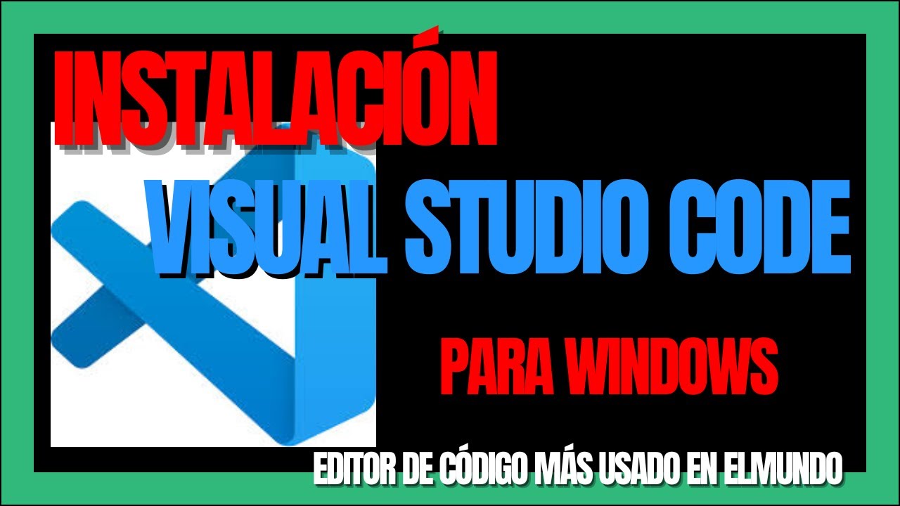 Cómo Instalar Visual Studio Code (Editor de Código Gratuito Más Usado ...