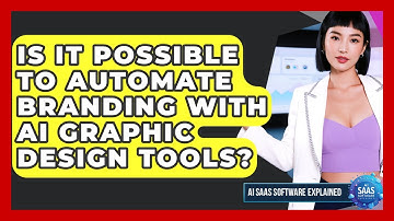 Is It Possible to Automate Branding With AI Graphic Design Tools? | AI SaaS Software Explained News