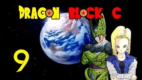 Dragon Block C- Episode 9- Android 18 and Cell!