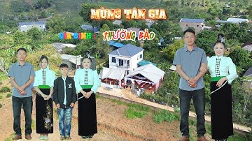 MỪNG TÂN GIA ĐẠI CÁT GIA ĐÌNH ANH CHỊ THƯỞNG BẢO / BẢN NGÀ PHÁT - THUẬN CHÂU - SƠN LA