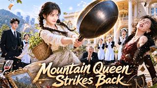 🔥Raised By Hidden Masters—The Badass Mountain Heiress Destroys Every Evil Trap!