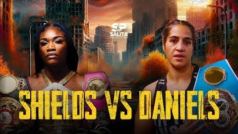 Claressa Shields v Lani Daniels - Boxing Preview - Boxing Predictions