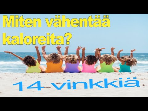 Video: Kuinka Vähentää Kaloreita