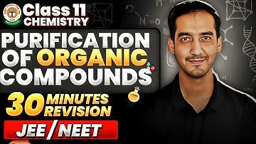 Purification of Organic Compounds | NEET|JEE | Class 11 | Sourabh raina
