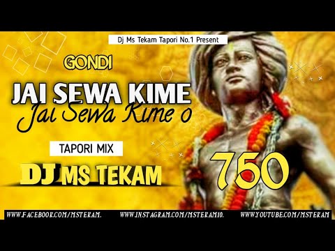 Jai Sewa Kime  Mama Niva Jai Sewa Kime  Gondi  Tapori Remix  Dj Ms Tekam  2021 Rem