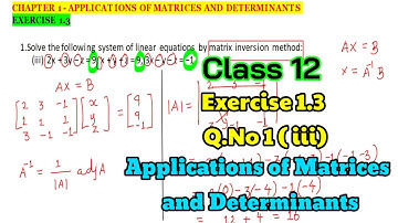 Class 12 Maths | Exercise 1.3 Q.No.1 ( iii ) | Matrix inversion method