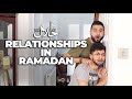Relationships in ramadan  the halalians