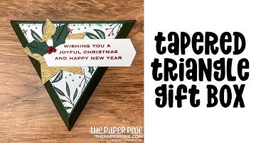 Tapered Triangle Gift Box Tutorial