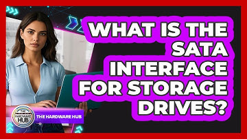 What Is The SATA Interface For Storage Drives? - The Hardware Hub
