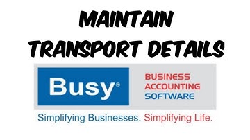 Maintain Transport Details In Busy Accounting Software