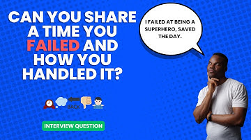 Tell me about a time you failed. How did you deal with the situation? | Interview Question