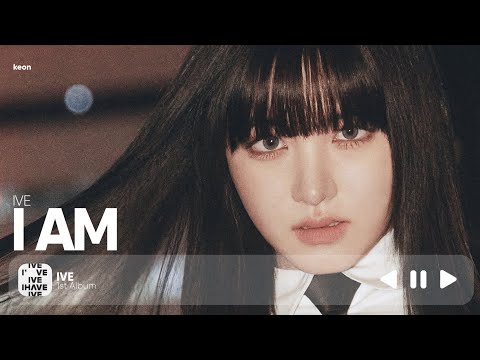 ⌗ Line Distribution: IVE — I AM