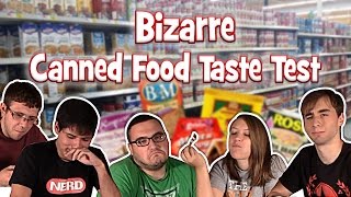 Bizarre Canned Food Taste Test