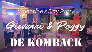 Giovanni \u0026 Peggy  - Valentine's Day Party - DE KOMBACK  -  Ninove