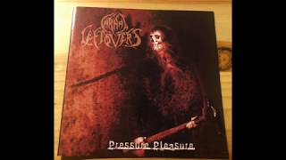 Carnal Leftovers - Pressure Pleasure