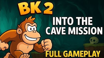 📌 BK 2 (Banana Kong 2)! 🏛️ Into The Cave | Mission
