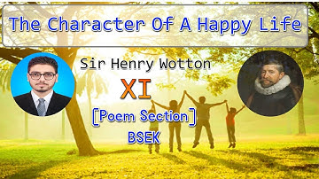 The Character Of A Happy Life | Sir Henry Wotton | XI Poem Section |Intermediate Board | IUK CIRCLE.