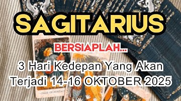 SAGITARIUS ✨️ BERSIAPLAH‼️ 3 HARI KEDEPAN YANG AKAN TERJADI DIKEHIDUPANMU 👀 14-16 OKTOBER 2025