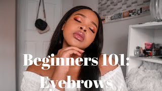 BEGINNERS 101: EYEBROW TUTORIAL