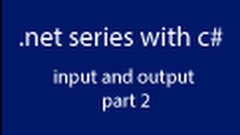 learning about .net with c# in hindi, lesson 04 console input/output part 2