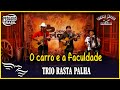 O Carro e a Faculdade - TRIO RASTA PALHA