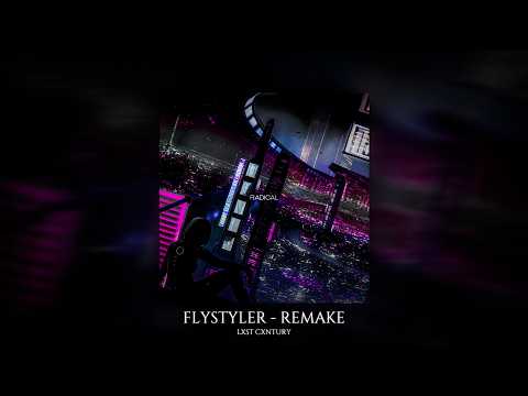 LXST CXNTURY - FLYSTYLER [REMAKE] [FLP] [COPYRIGHT CLAIM]