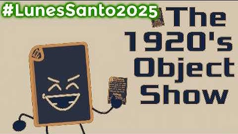 [Holy Week 2025 Special/CANCELLED] The 1920’s Object Show - Intro In LunesSantoChorded