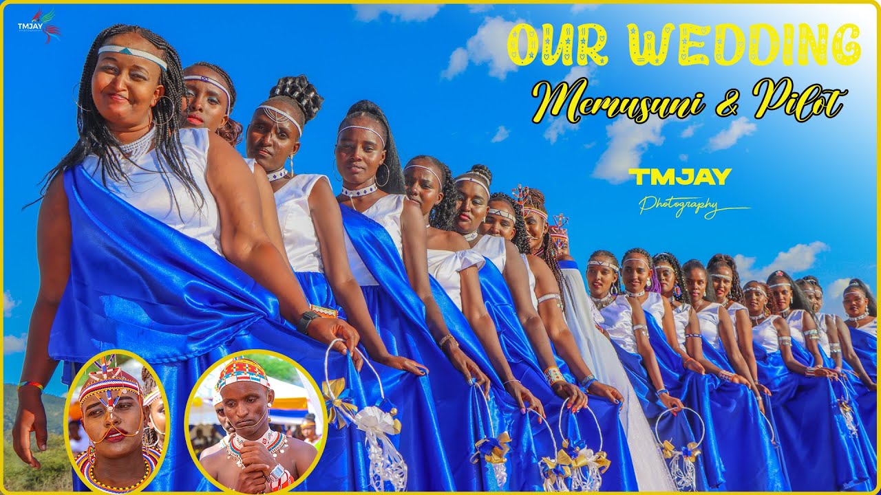 MEMUSUNI WEDS PILOT ll A SAMBURU TRADITIONAL WEDDING AT WAMBA - SAMBURU COUNTY