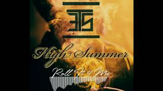 [ETS]- Roll It 4 Me (High Summer)