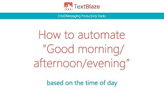 How to automate "Good morning/afternoon/evening" based on the time of day screenshot 3