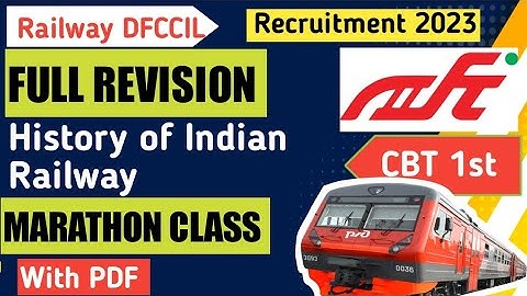 Marathon Class || History of Indian Railway and Dfccil 2023 || Last Time Revision with pdf