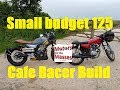 SMALL budget cafe racer 125 BUILD