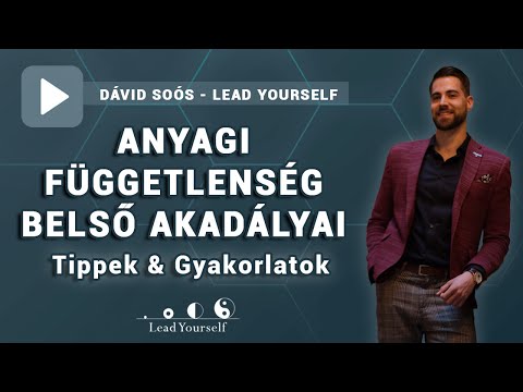 Anyagi függetlenség belső akadályai | Soós Dávid - Lead Yourself