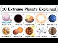 10 Most Extreme Planets Explained