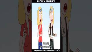 Rick y Morty Temporada 6 Capitulo 03 Parte 2/3 #rickandmorty #rickymorty #peliculas #resumen