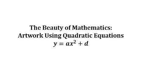 The Beauty of Math: Artwork Created using Quadratic Equations and Domain Restrictions 1