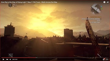HOW BIG IS THE MAP in Dying Light (Map 2: Old Town)? Walk Across the Map