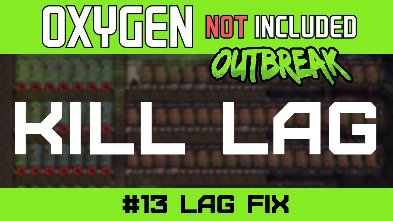Smite the LAG MONSTER down! How to fix Lag. - Oxygen Not Included ...