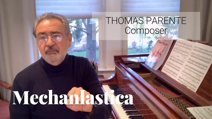 Thomas Parente Mechanlastica for Piano Premieres