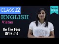 on the face of it class 12 | WITH NOTES
