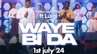 Waye Bi Da - Kwaku Yeboah Kayt Ft Luigi Maclean And New Generation