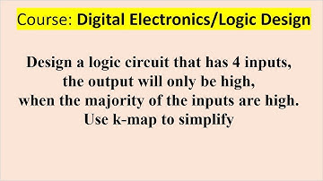 Design circuit that has 4 inputs, the output will only be high, when majority of the inputs are high