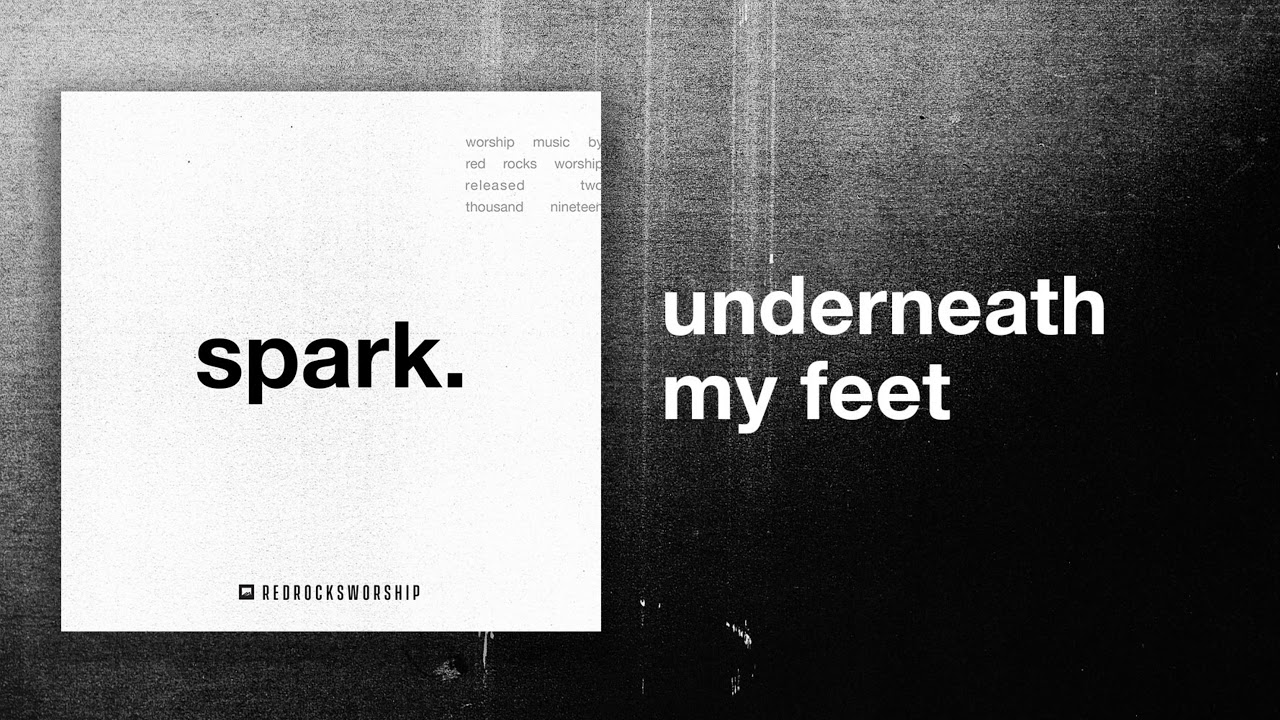 Underneath Red Rocks Red Rocks Worship - Underneath My Feet (Official Audio) - YouTube