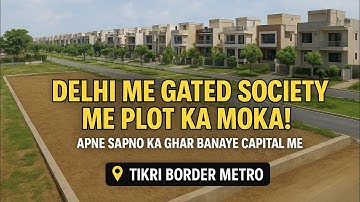 Delhi me plot hi plot gated upcoming residentialprojects in delhi ncr investment plot cheapestrate