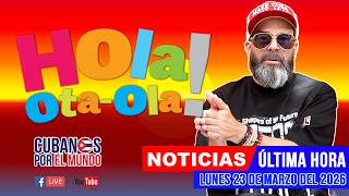 Alex Otaola En Vivo Noticias De Cuba  Hola Otaola lunes 23 De Marzo Del 2026