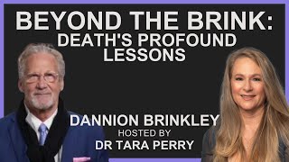 Beyond the Brink: Death's Profound Lessons with Dannion Brinkley