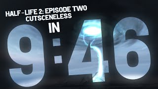 Half-Life 2: Episode Two Cutsceneless in 9:46.230